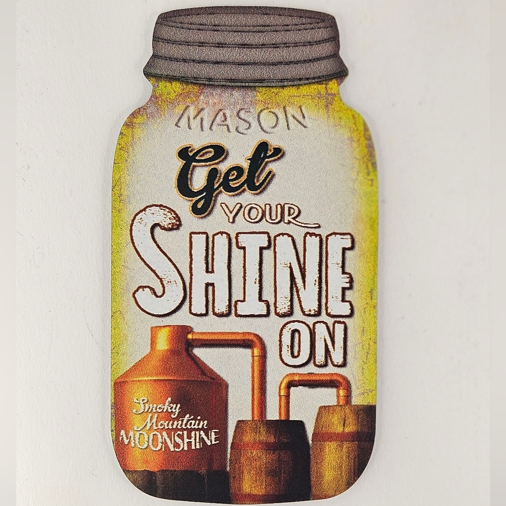 Mason Jar Moonshine Get Your Shine On Magnet BUNDLE 2 GET 1 FREE